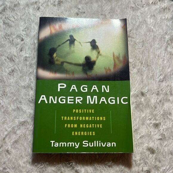 Pagan anger magic By tammy sullivan